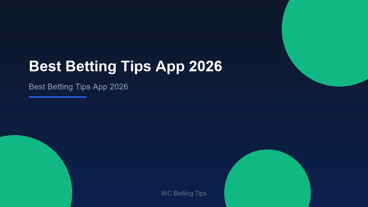 Best Betting Tips App 2026 - WC Betting Tips