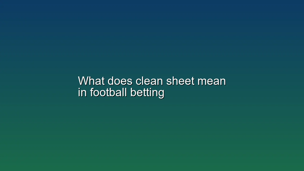 What does clean sheet mean in football betting