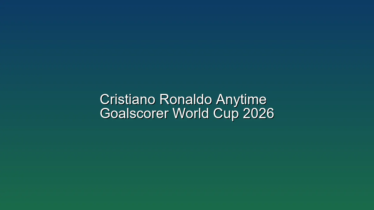 Cristiano Ronaldo Anytime Goalscorer World Cup 2026