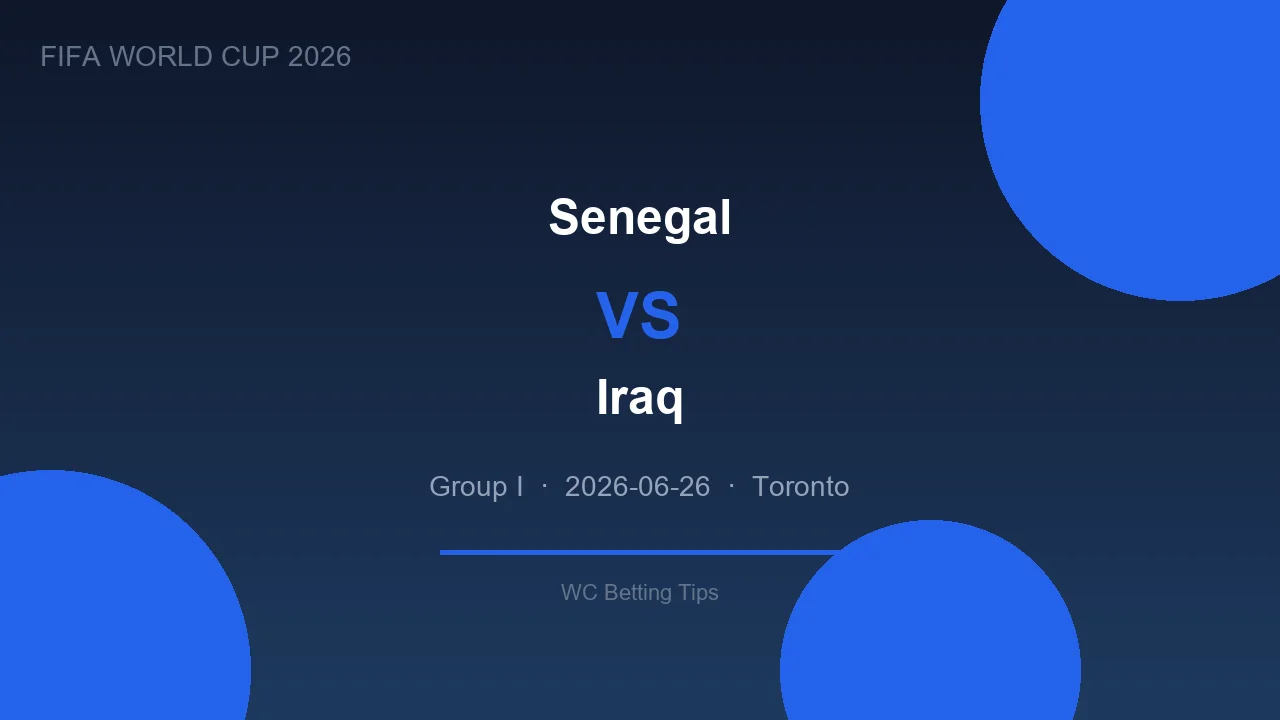 Senegal vs Iraq betting tips - World Cup 2026