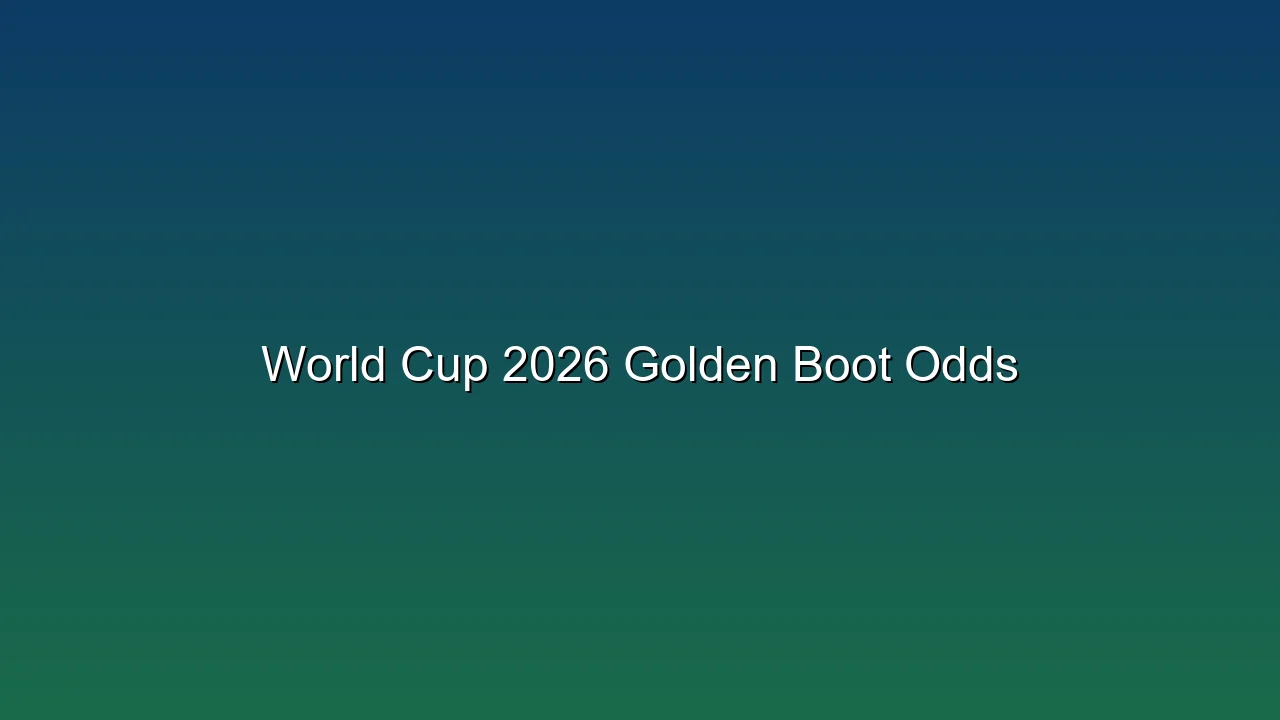 World Cup 2026 Golden Boot Odds